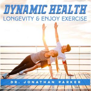 Dynamic Health – Longevity & Enjoy Exercise
